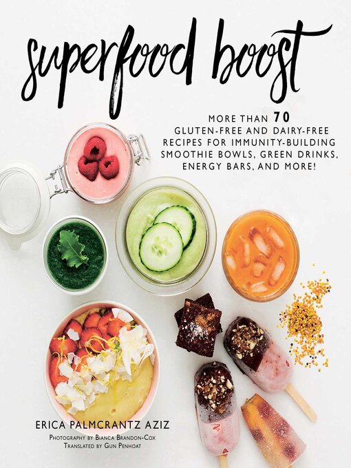 Superfood Boost Immunity-Building Smoothie Bowls, Green Drinks, Energy Bars, and More!